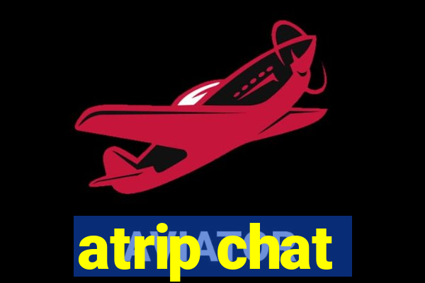 atrip chat